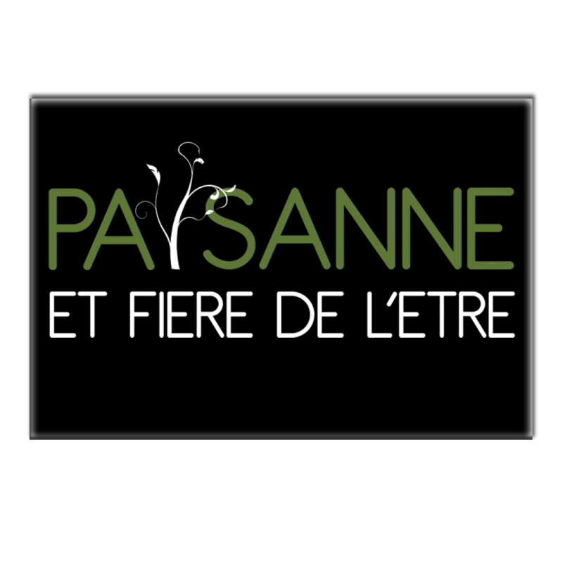 PAYSANNE FIERE DE L'ETRE - magnet frigo