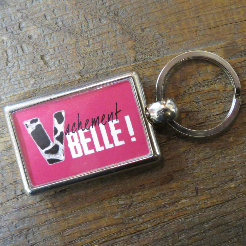 Porte-clefs Vachement belle !