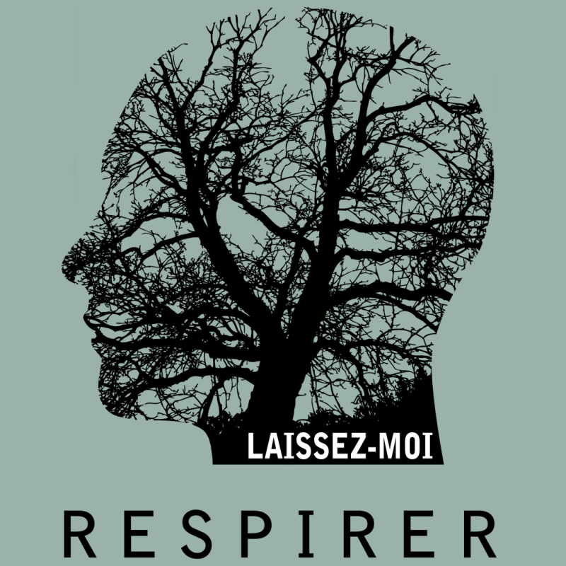 Laissez-moi RESPIRER
