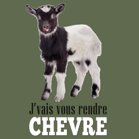 J'vais vous rendre Chèvre